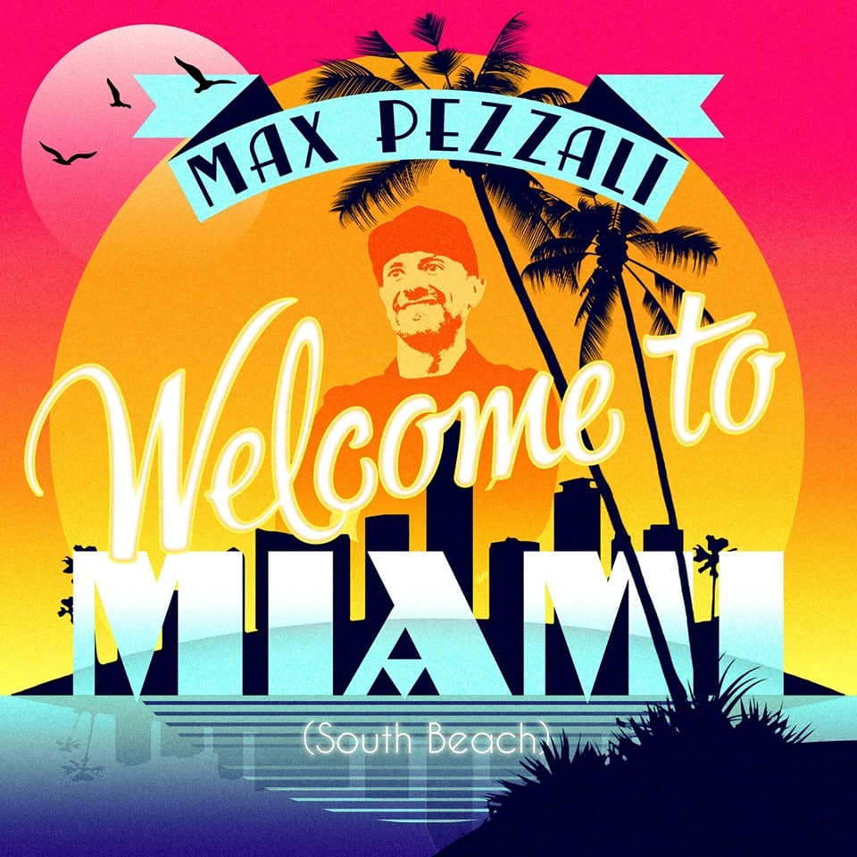 max pezzali welcome to miami
