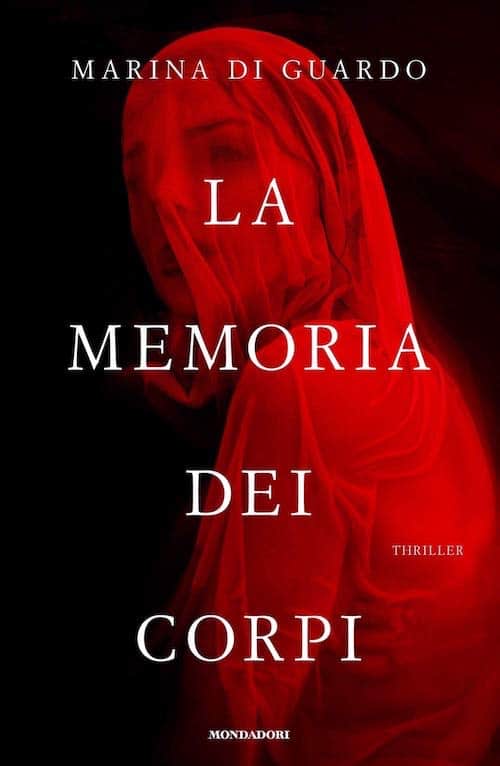 La Memoria dei Corpi - Marina Di Guardo