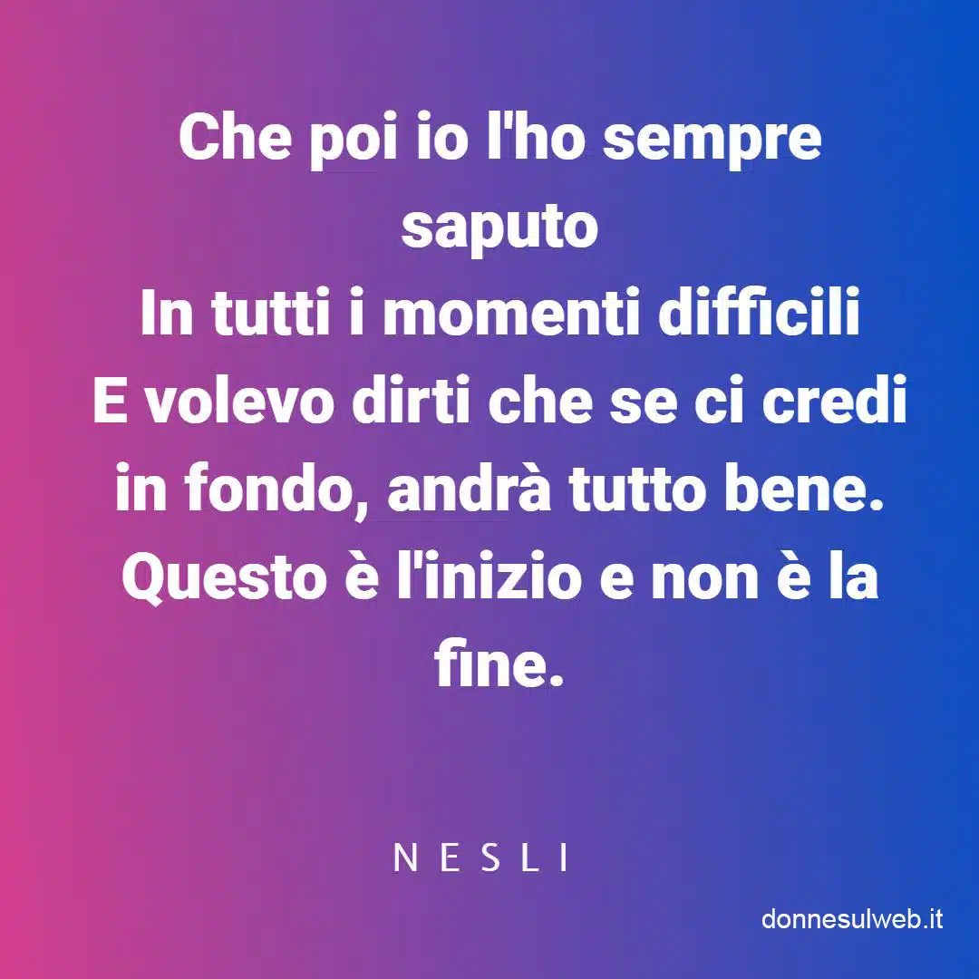  andrà tutto bene nesli frasi canzoni
