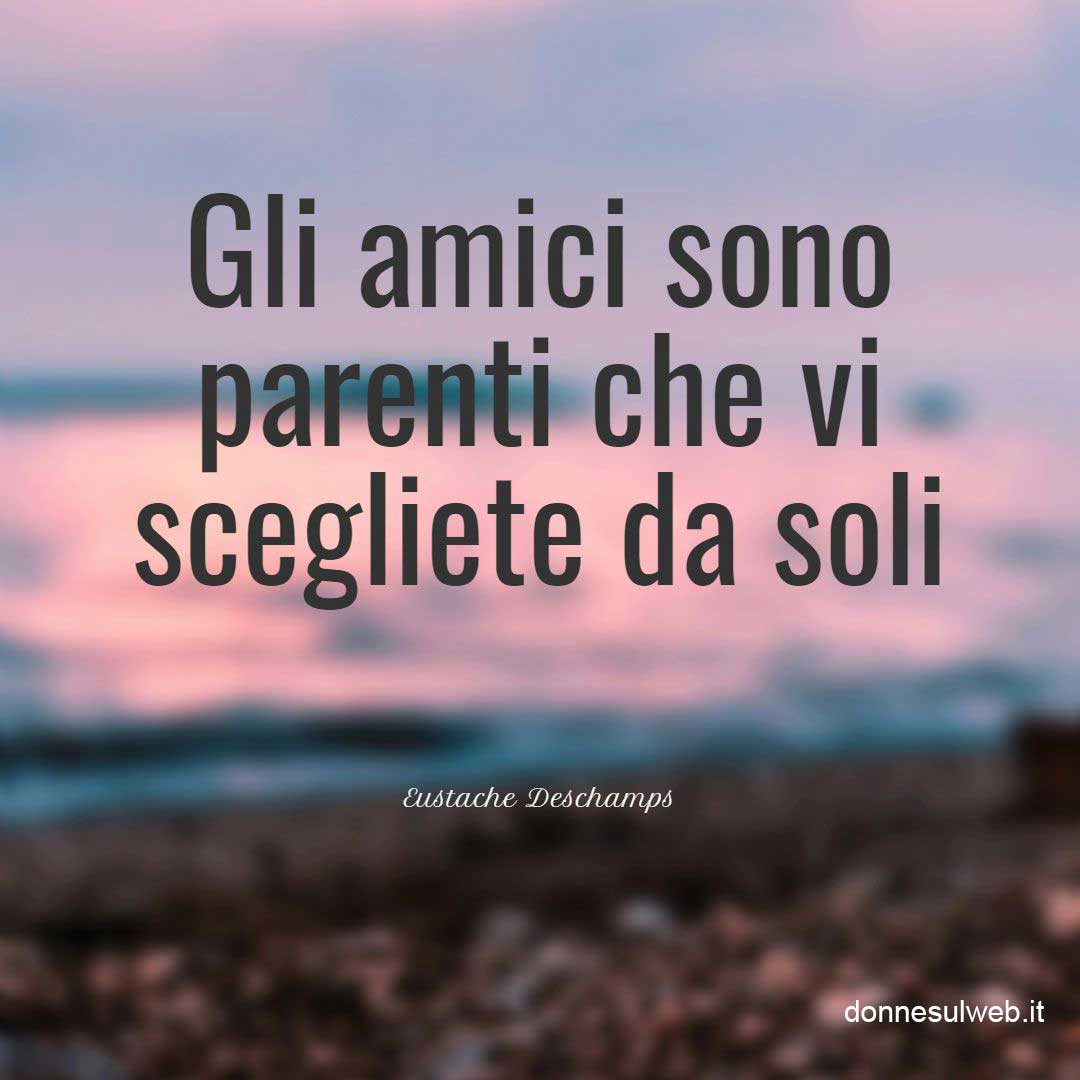 gli amici sono parenti che vi scegliete da soli