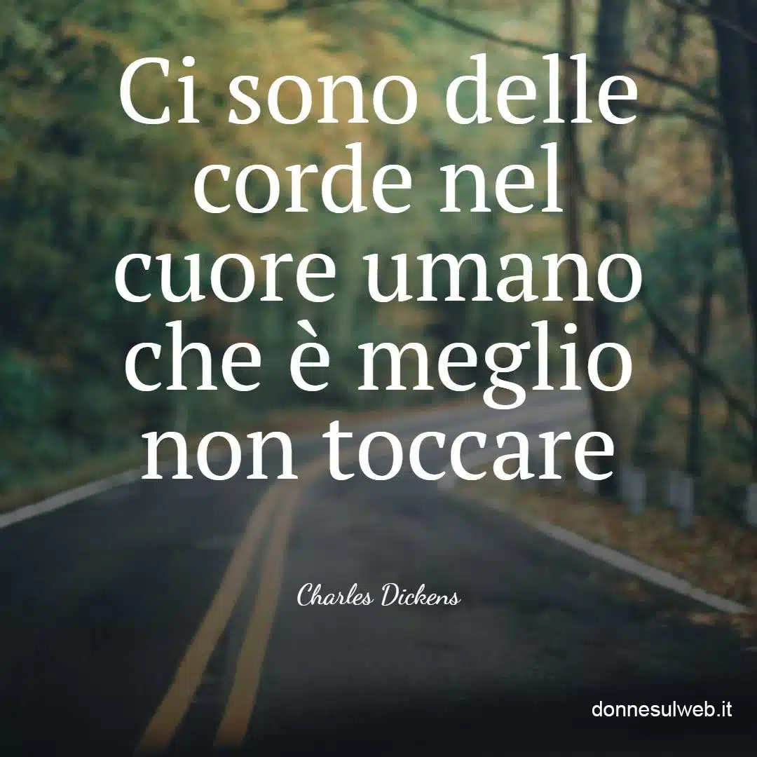 Ci sono delle corde nel cuore umano che è meglio non toccare