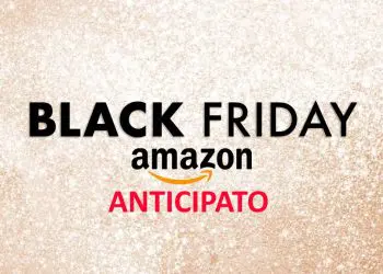 BLACK FRIDAY AMAZON ANTICIPATO 2020