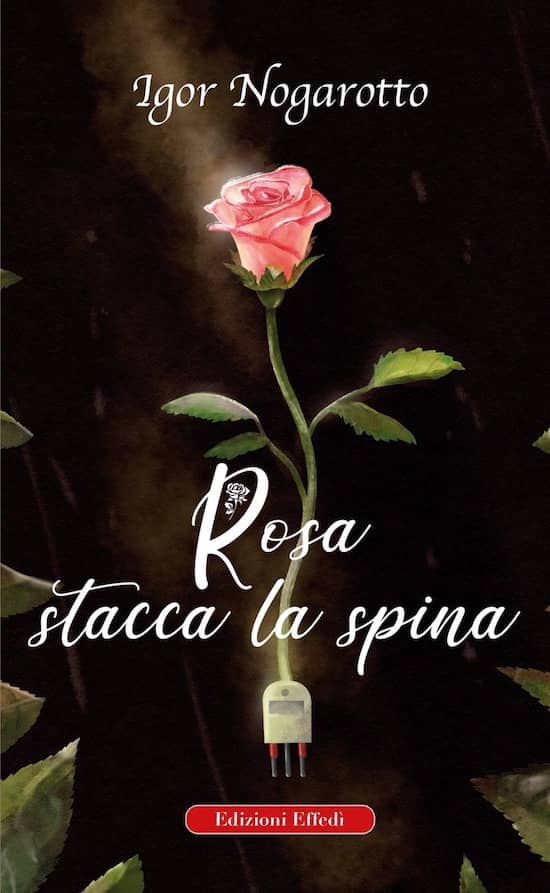 Copertina ROSA STACCA LA SPINA - Igor Nogarotto