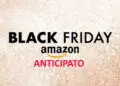 Amazon Black Friday 2022 in anticipo